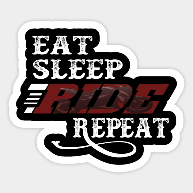 EAT SLEEP RIDE REPEAT biker saying as a gift Motorcycle Sayings
